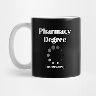 Pharmacy Degree Loading Mug